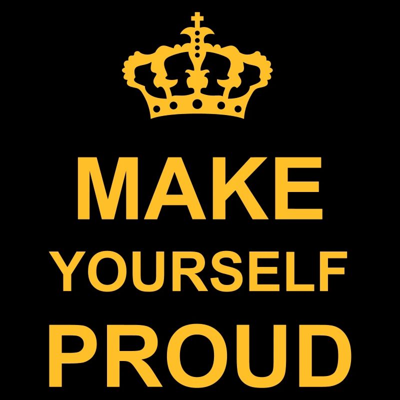 make yourself proud quote