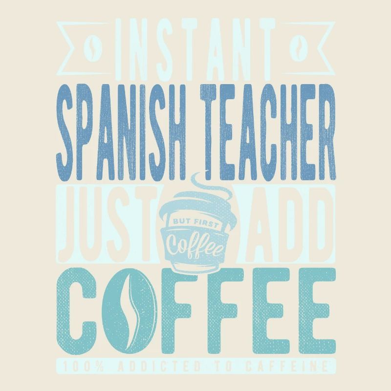 Spanish Teacher Coffee Quote