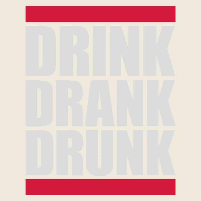 drink drank drunk quote