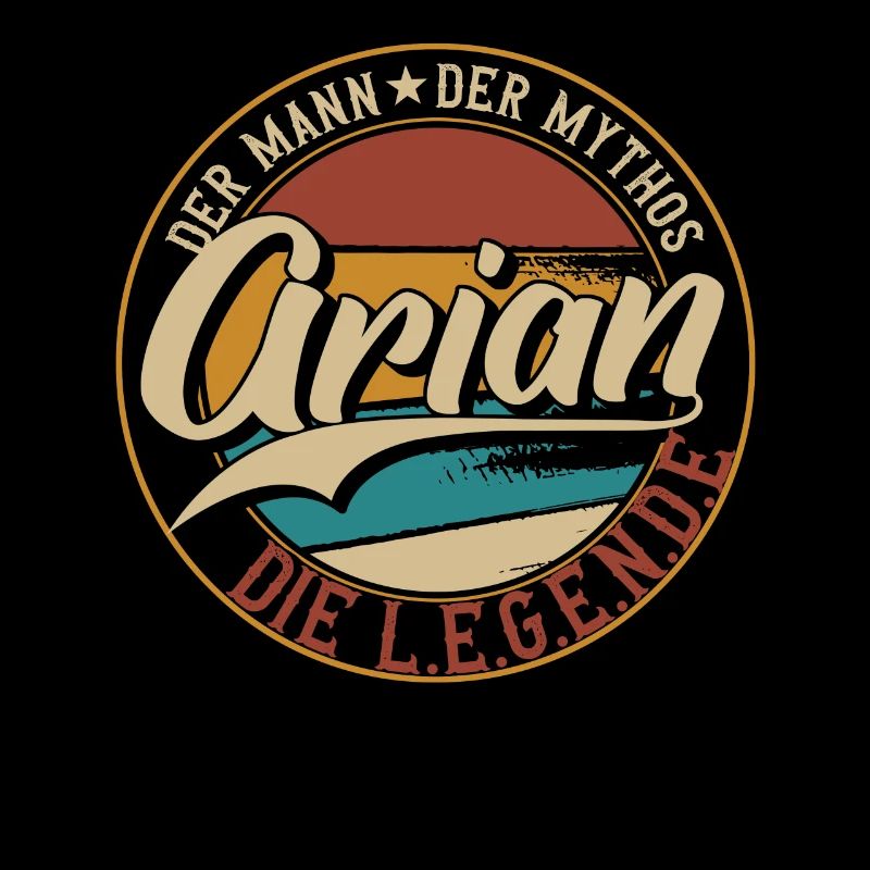 Arian Der Mann der Mythos die Legende Geschenk