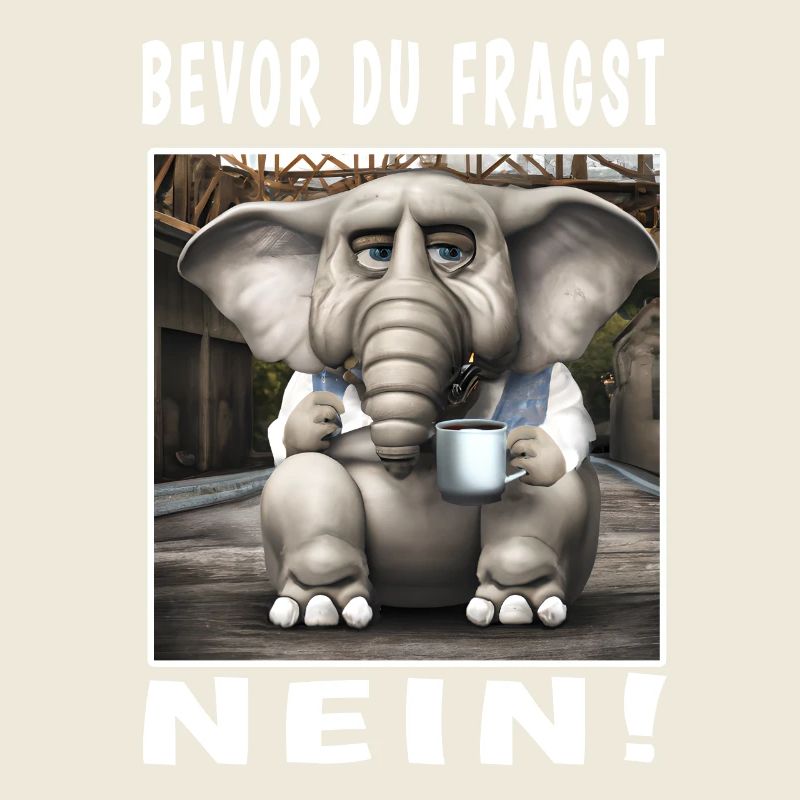 Bevor du fragst nein Elefant