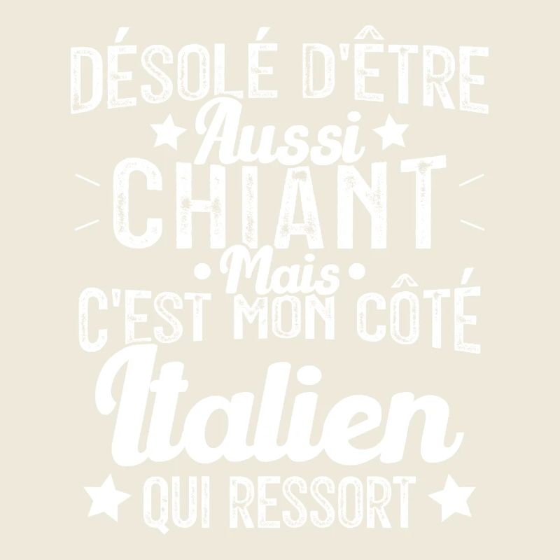 Désolé d'être Chiant c'est mon côté Italien