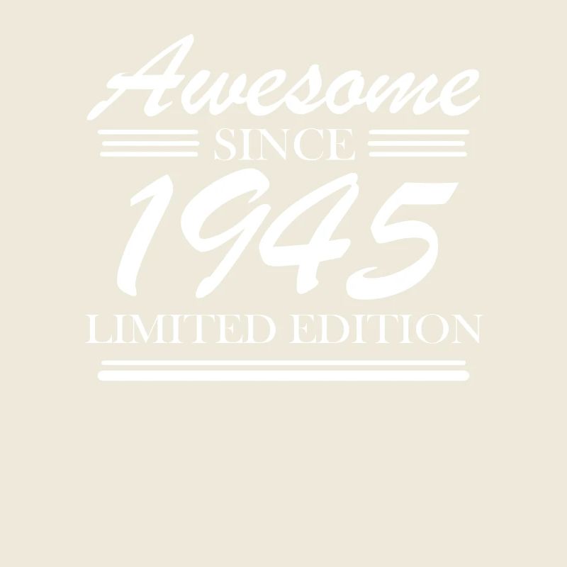 1945 - Born 1945 - Fantastic since 1945