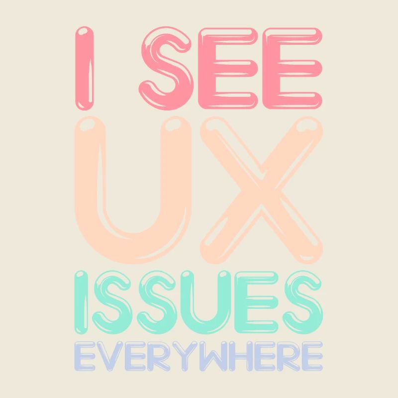 I See UX Issues Everywhere Funny UX Designer