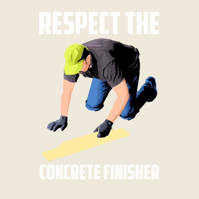 Respect The Concrete Finisher Construction Worker