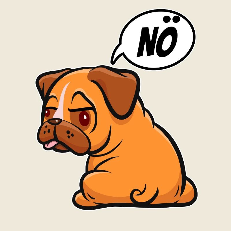 Nö, ich muss garnix - Mops - Spruch