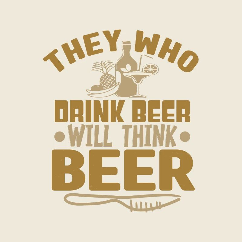 WER BIER TRINKT, DENKT BIER