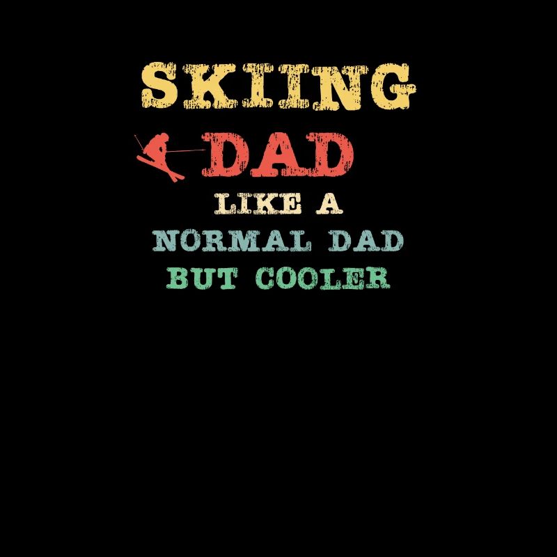 Skiing Dad - like a normal dad but cooler