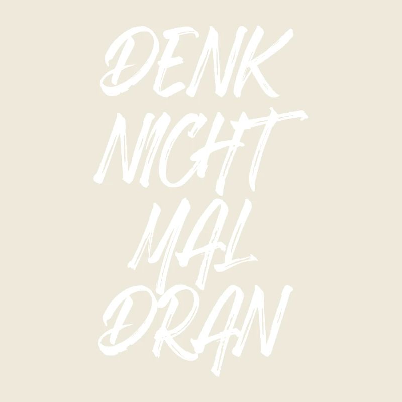 Denk Nicht Mal Dran Gegen Anmache Antisocial Nein