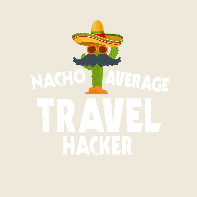Nacho Durchschnittlicher Travel Hacker