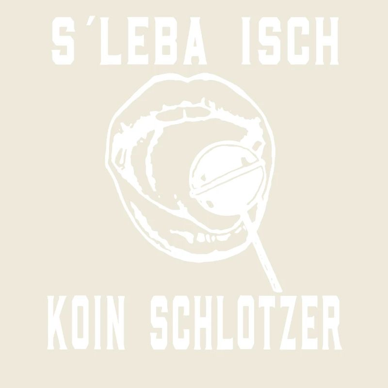 Schwäbisch Leba isch Koin Schlotzer