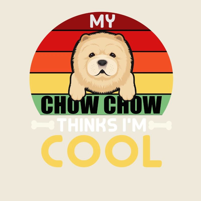 My Chow chow Think I`m Cool