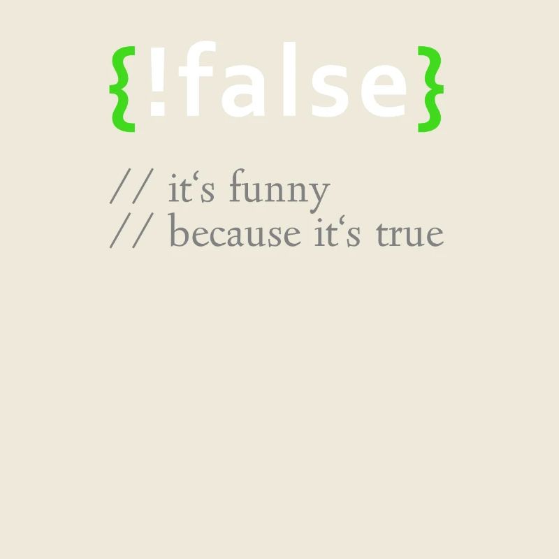 !False - Funny Coding Programmer Computer Program