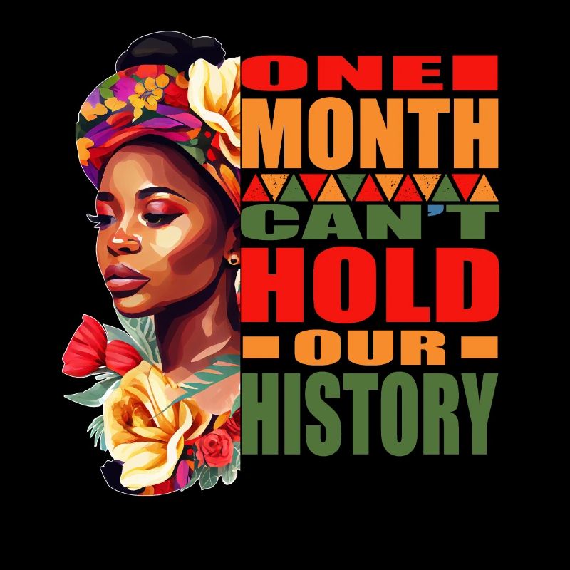 Black History - Juneteenth One Month Can't Hold Ou