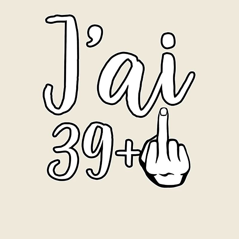 Ich bin 39 Plus 1 Mittelfinger 40. Geburtstag
