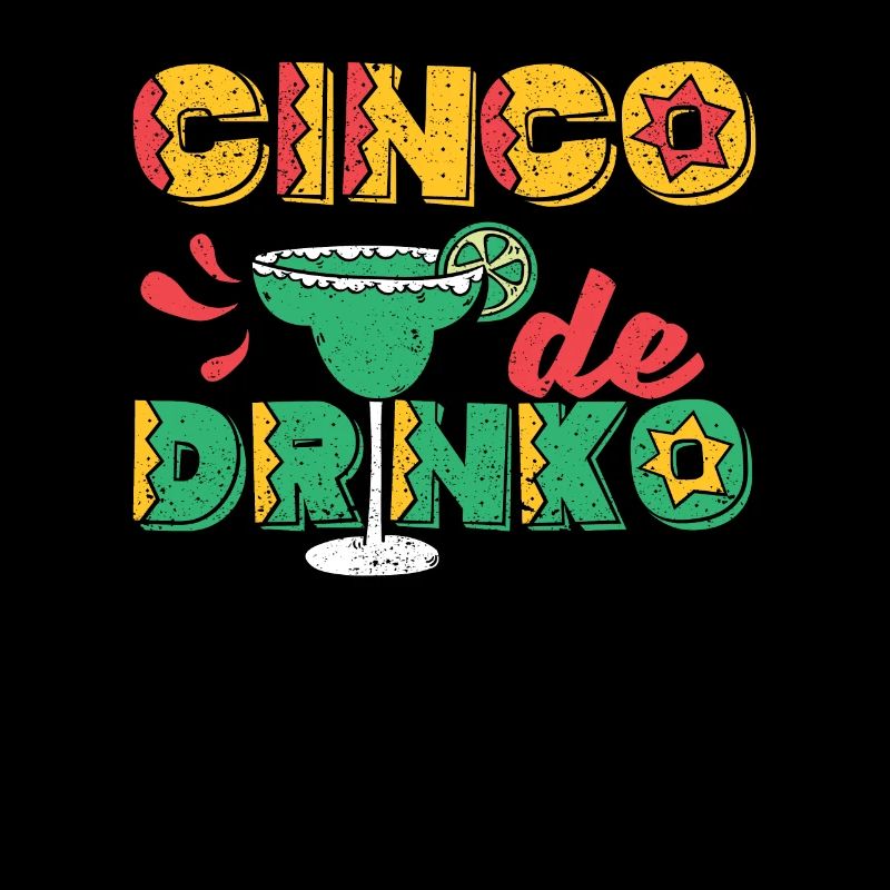 Cinco De Drinko Mayo Mexican Drink Tequila