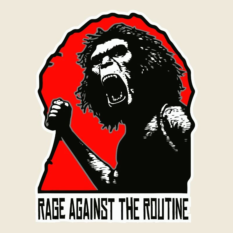 Homo erectus - Anger against routine