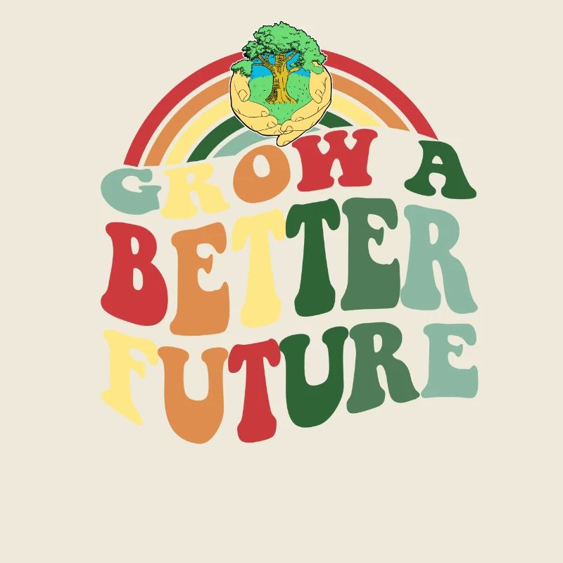Grow A Better Future - Vintage Classic Retro