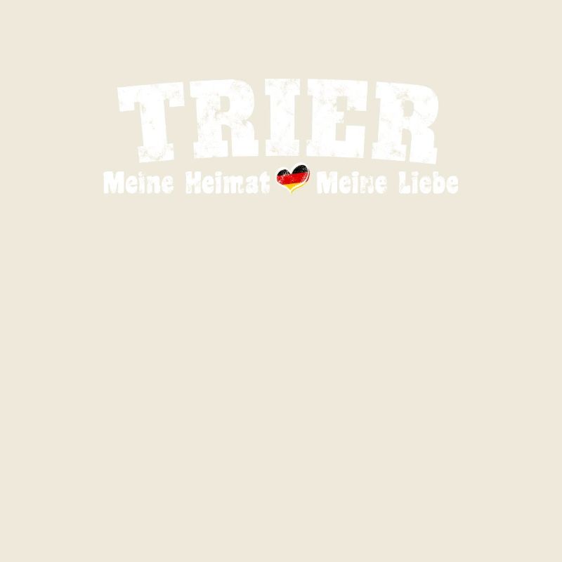 Trier My Home My Dear Heart