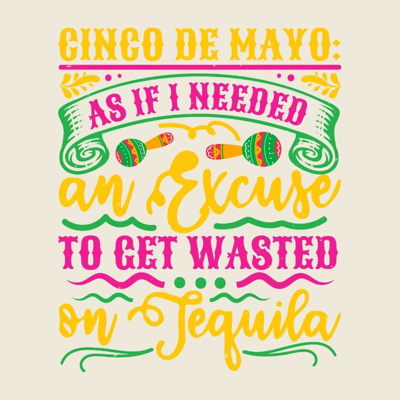 CINCO DE MAYO COMME SI J’AVAIS BESOIN D’UNE EXCUSE POUR MONTER