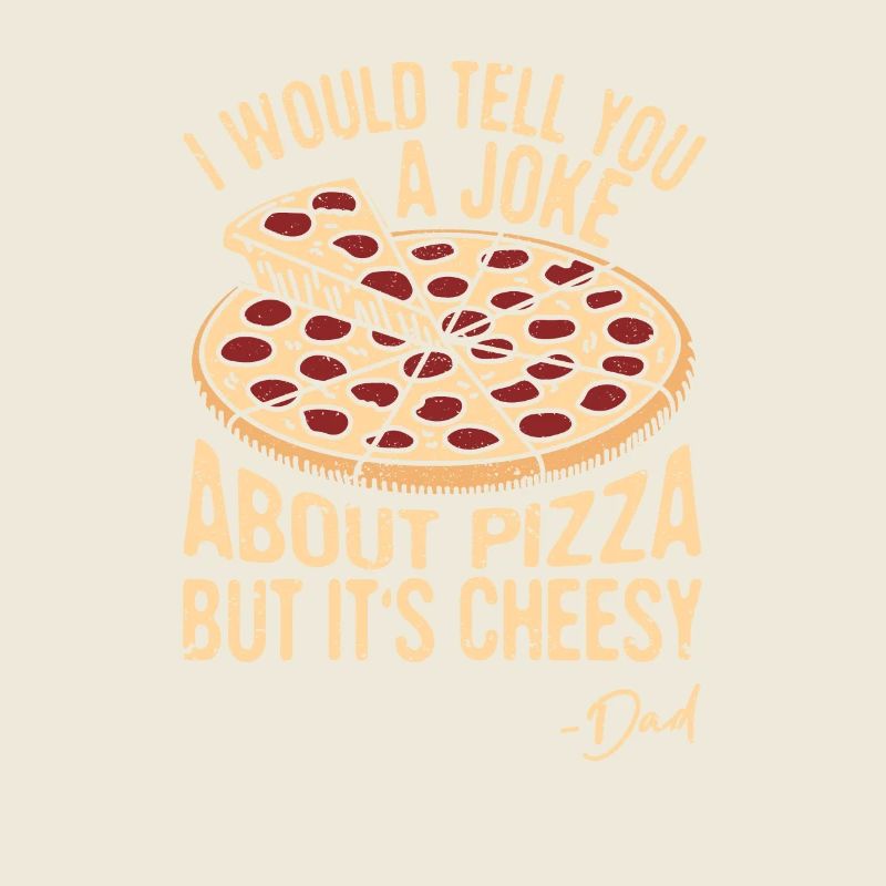 Je vous raconterais une blague sur la pizza