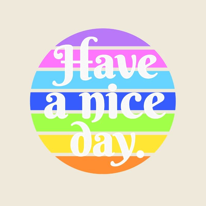 Have a nice day