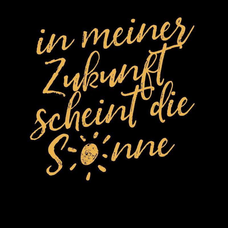 Zukunft - Sonne - Optimismus Motivation - Spruch
