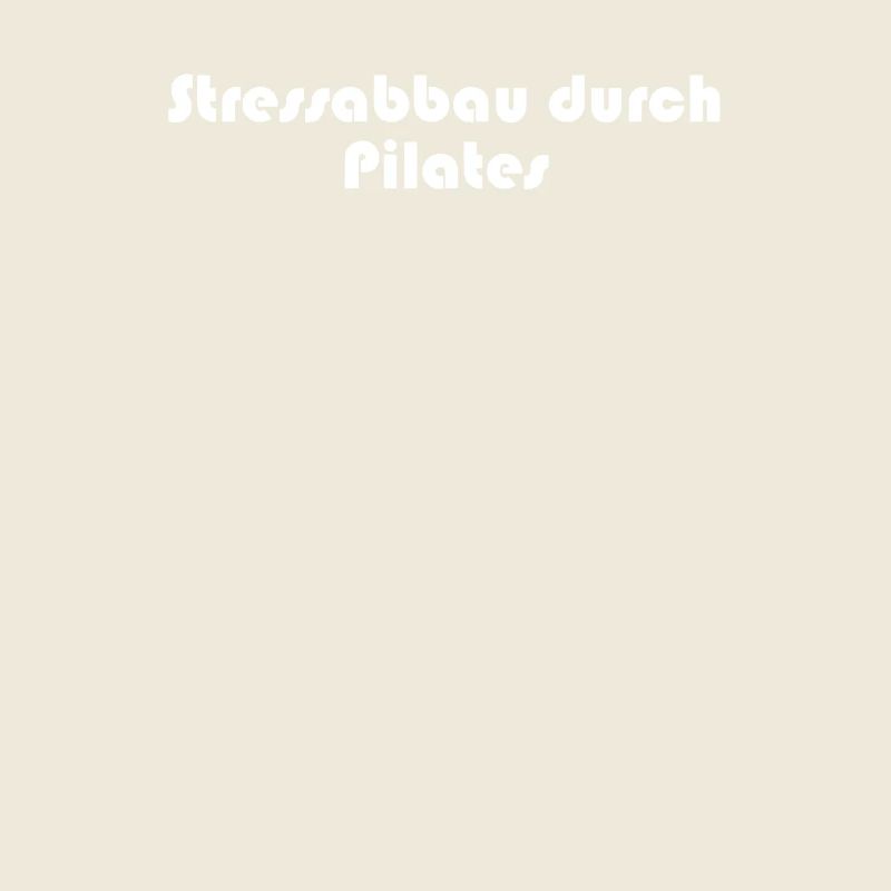 Pilates - Stressabbau durch Pilates