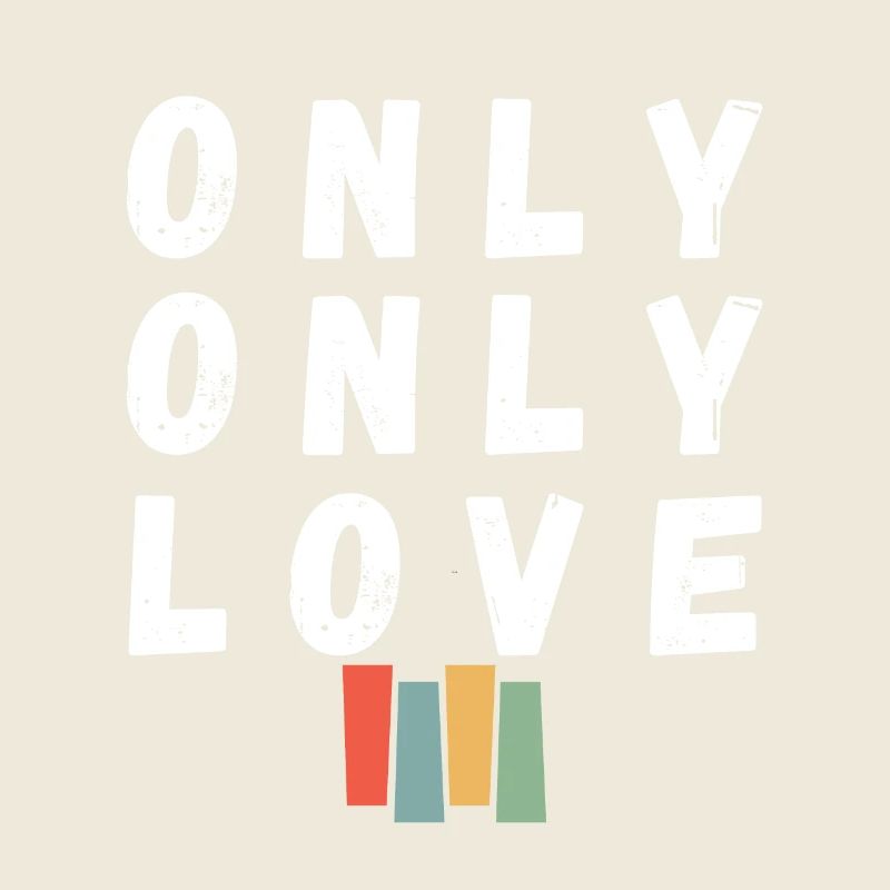 Only Only Love