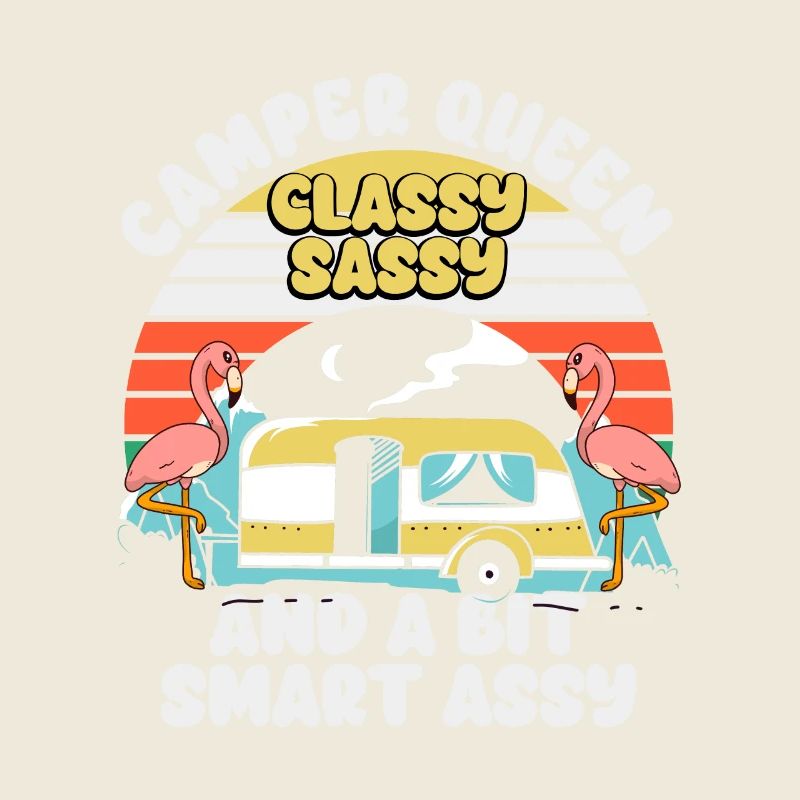 Camper Queen Classy Sassy Et Un peu Smart Assy
