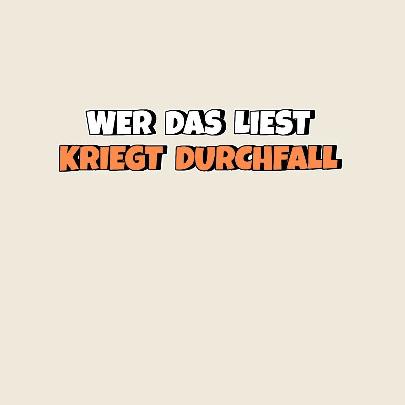 Wer das liest kriegt Durchfall