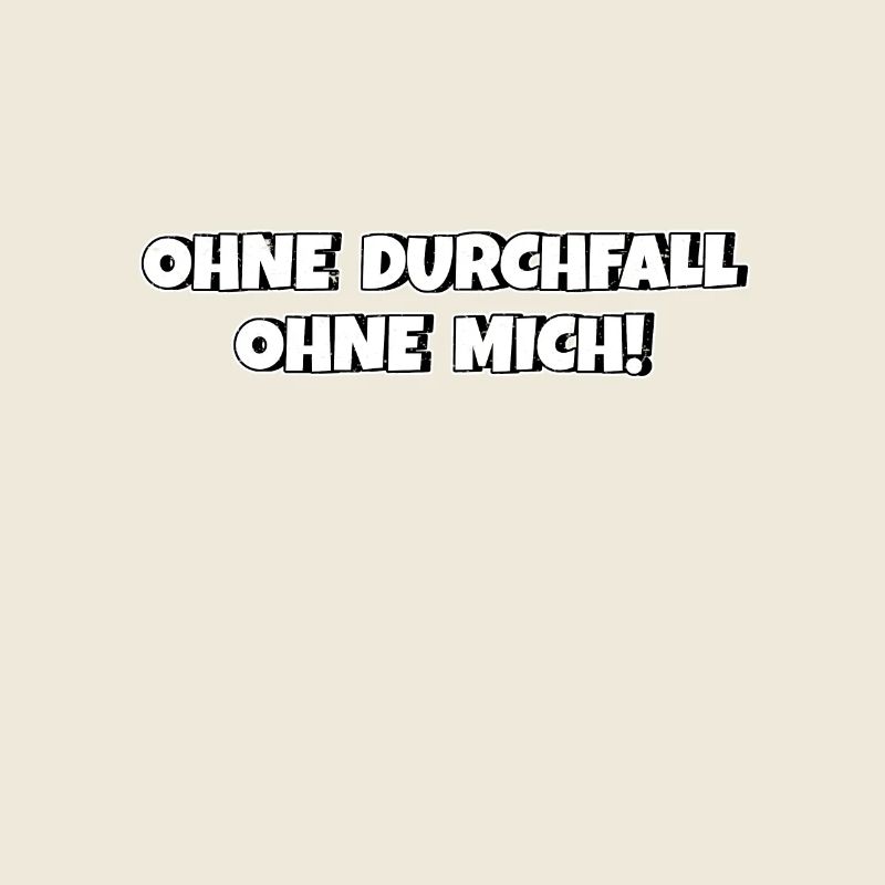 Ohne Durchfall ohne mich