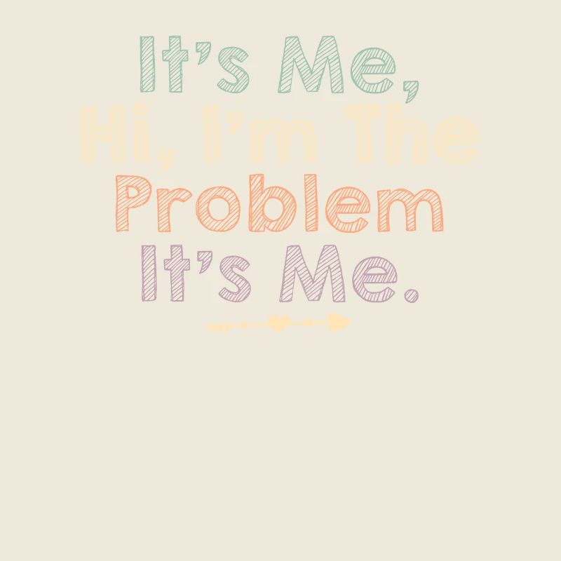 C’est moi, salut, je suis le problème
