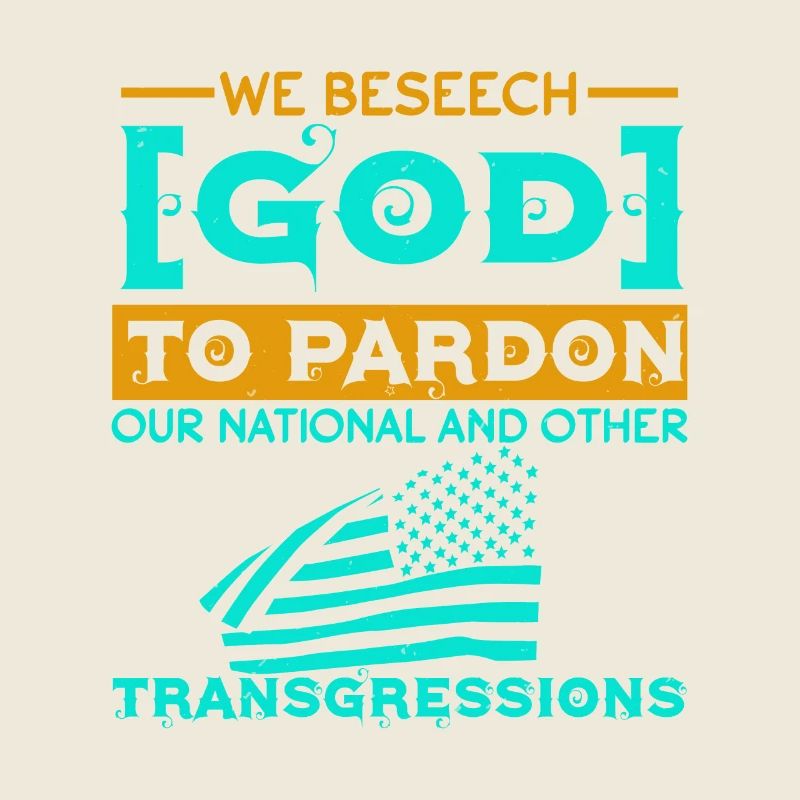 WE BEESEECH GOD THO PARDON