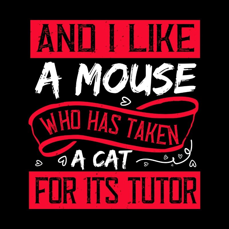AND I LIKE A MOUSE FOR ITS TUTOR