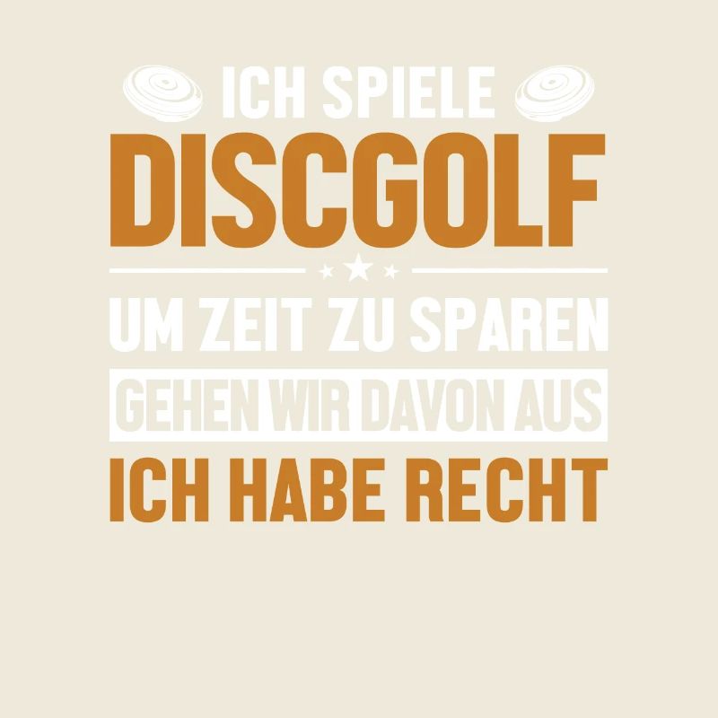 Discgolfer hat immer Recht Korb Scheibe Disc