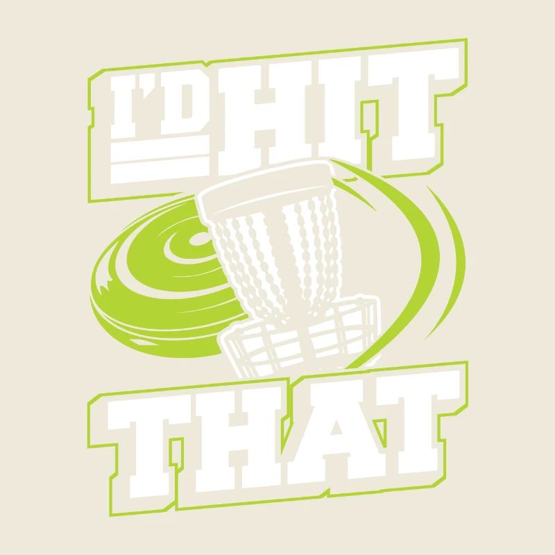 I'd Hit That Frisbee Golf Korb Scheibe Disc