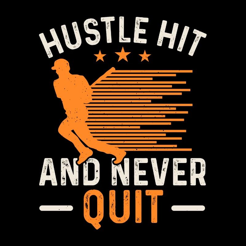 Hustle Hit And Never Quit Baseball