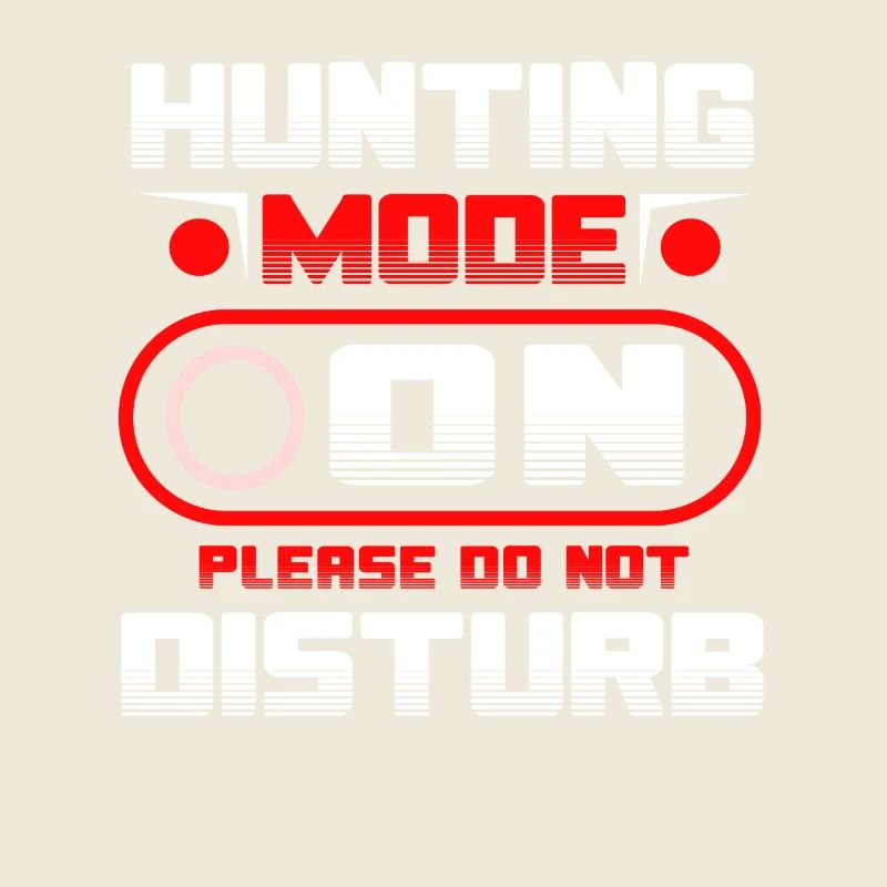 Hunting Mode On Please Do Not Disturb
