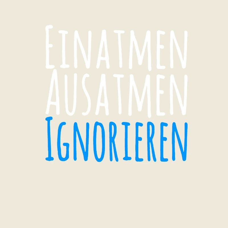 Einatmen Ausatmen Ignorieren