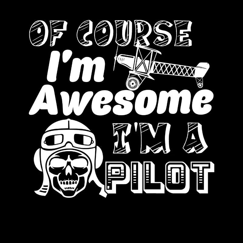 Pilot I'm An Awesome Pilot
