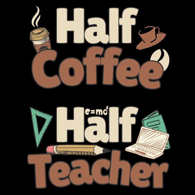 Half Coffee half Teacher - Halb Kaffee halb Lehrer