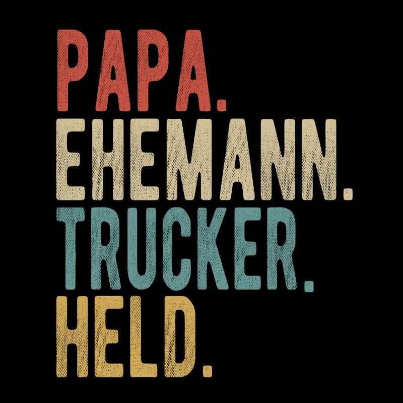 Trucker Papa Ehemann Held