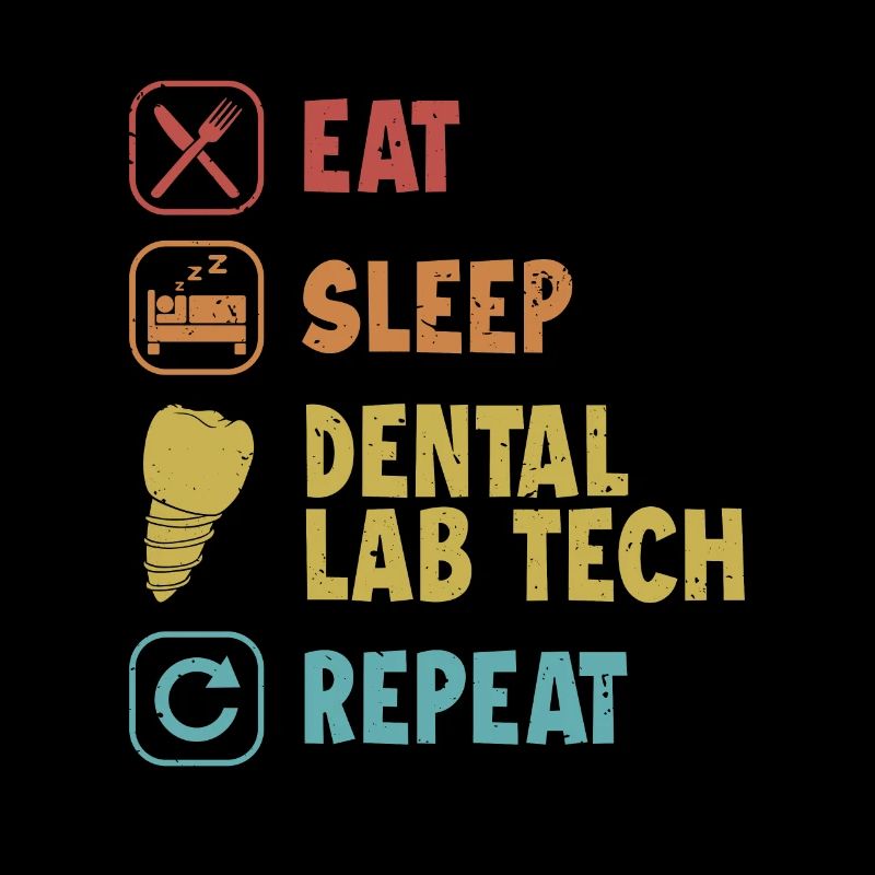 Manger dormir Dental Lab Tech Répéter Zahnlabor