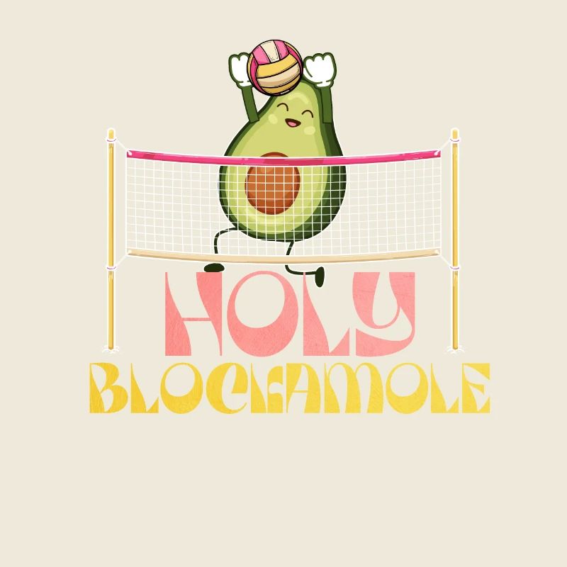 Holy Blockamole Volleyball Avocat