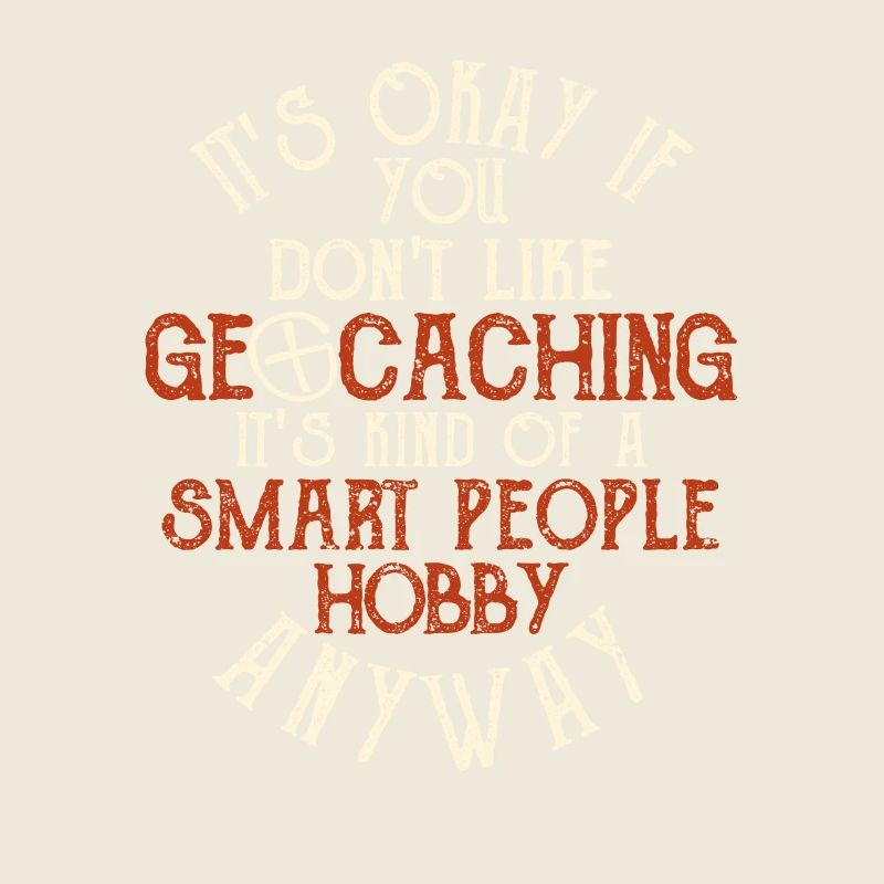 Ce n’est pas grave si vous n’aimez pas Geocaching Lover