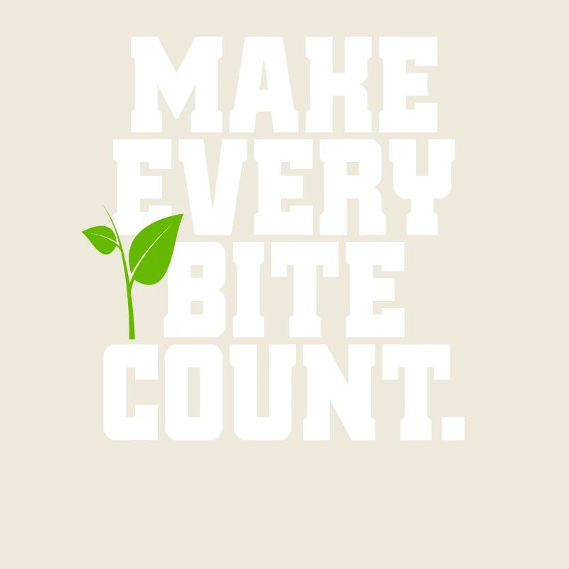 Veganer Make Every Bite Count Go Vegan Veganerin