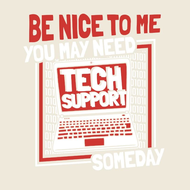 You May Need Tech Support Someday Computer Scientist