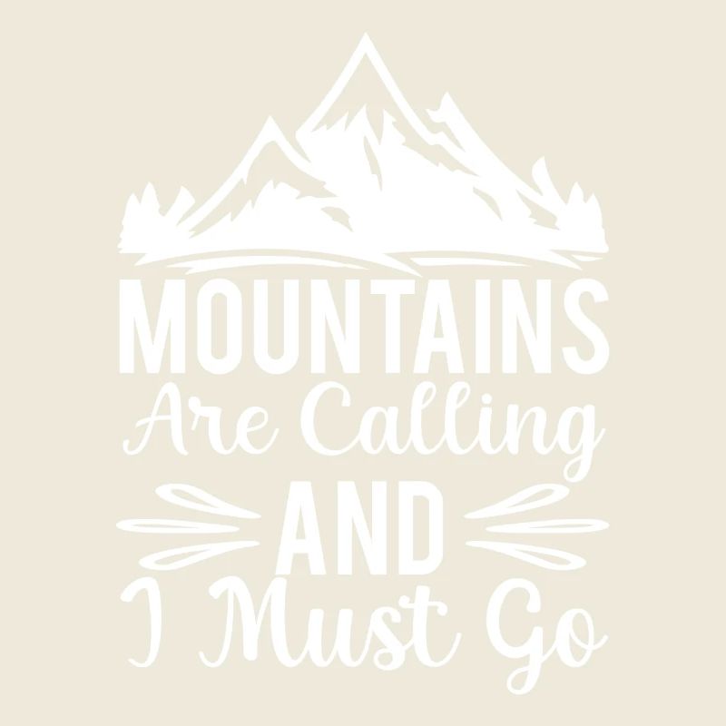 The Mountains are Calling and I must Go