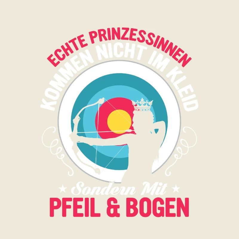 Echte Prinzessinen kommen mit Pfeil & Bogen Schies